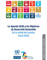 LA AGENDA 2030 Y LOS ODS: en la mitad del camino hacia el 2030
