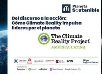 Del discurso a la acción: Climate Reality Project América Latina...