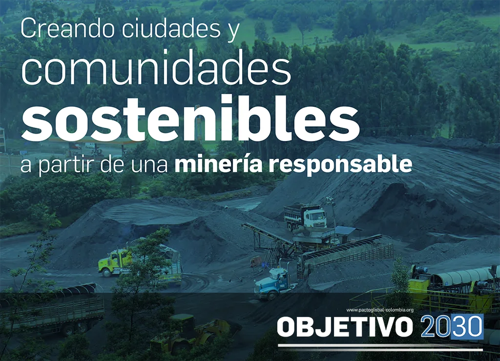 Creando ciudades y comunidades sostenibles a partir de una minería responsable