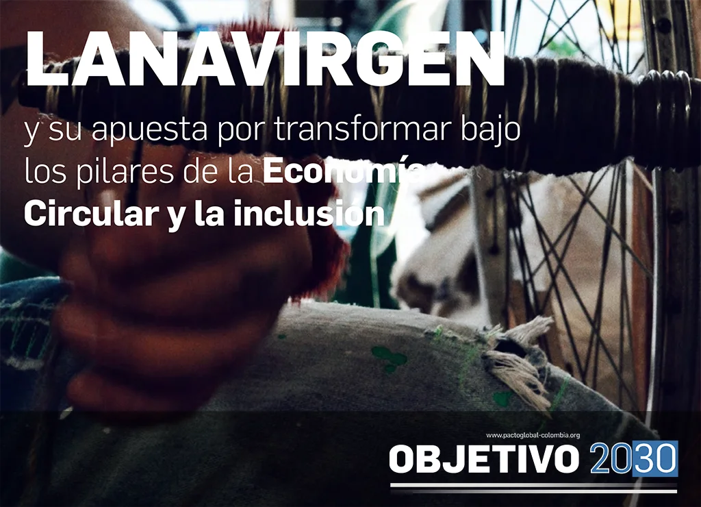 LANAVIRGEN y su apuesta por transformar bajo los pilares de la Economía Circular y la inclusión