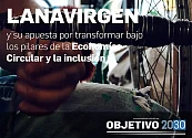 LANAVIRGEN y su apuesta por transformar bajo los pilares de la Economía Circular y la inclusión