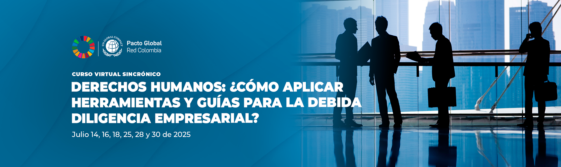  Derechos humanos: ¿cómo aplicar herramientas y guías para la debida diligencia empresarial?